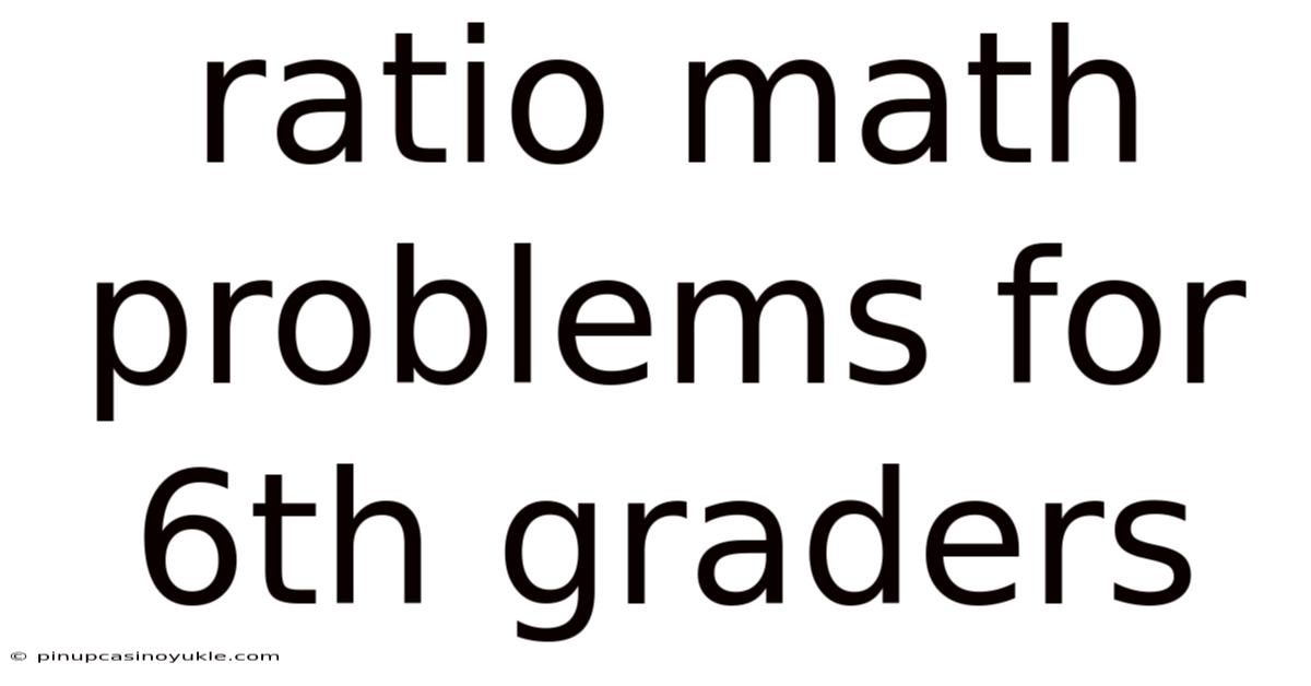 Ratio Math Problems For 6th Graders