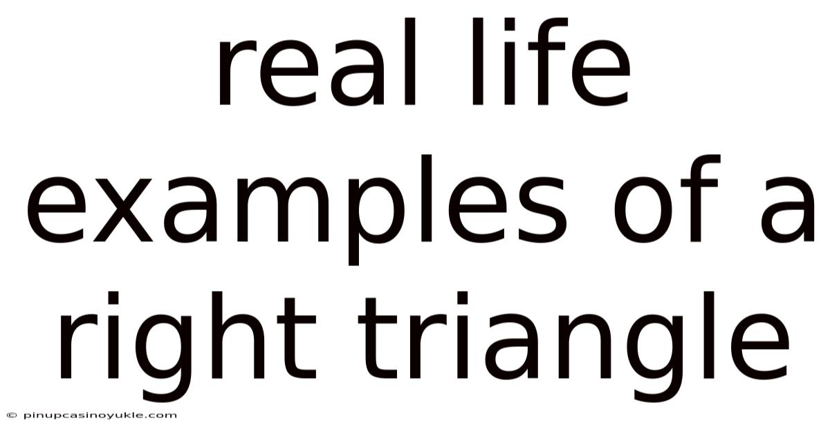 Real Life Examples Of A Right Triangle