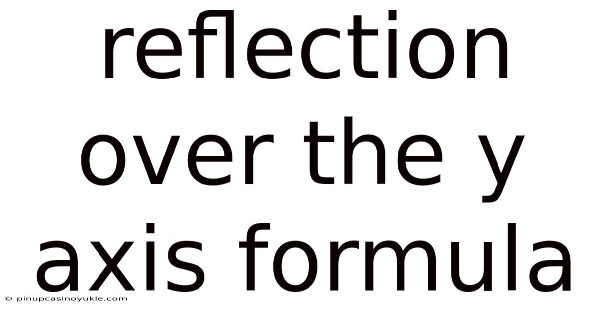 Reflection Over The Y Axis Formula