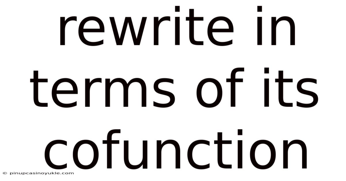 Rewrite In Terms Of Its Cofunction