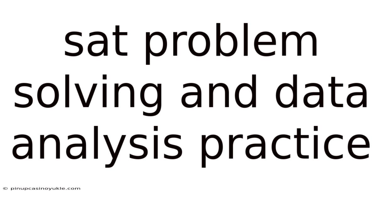 Sat Problem Solving And Data Analysis Practice
