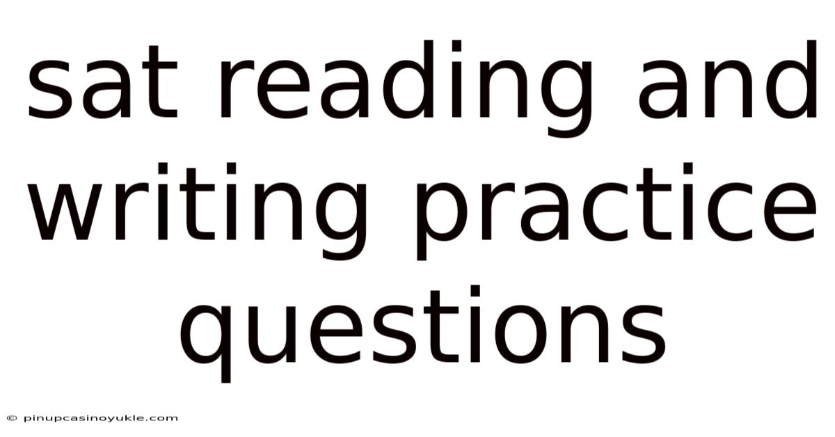 Sat Reading And Writing Practice Questions