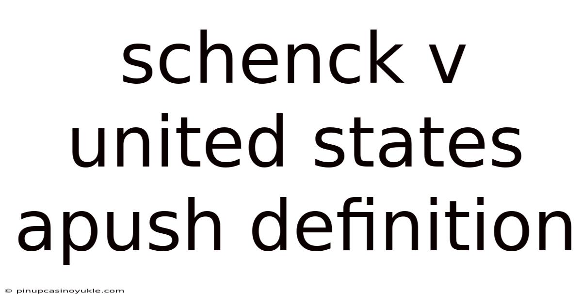 Schenck V United States Apush Definition