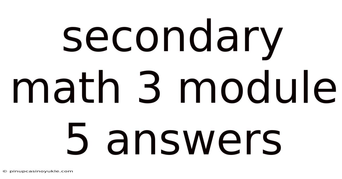 Secondary Math 3 Module 5 Answers