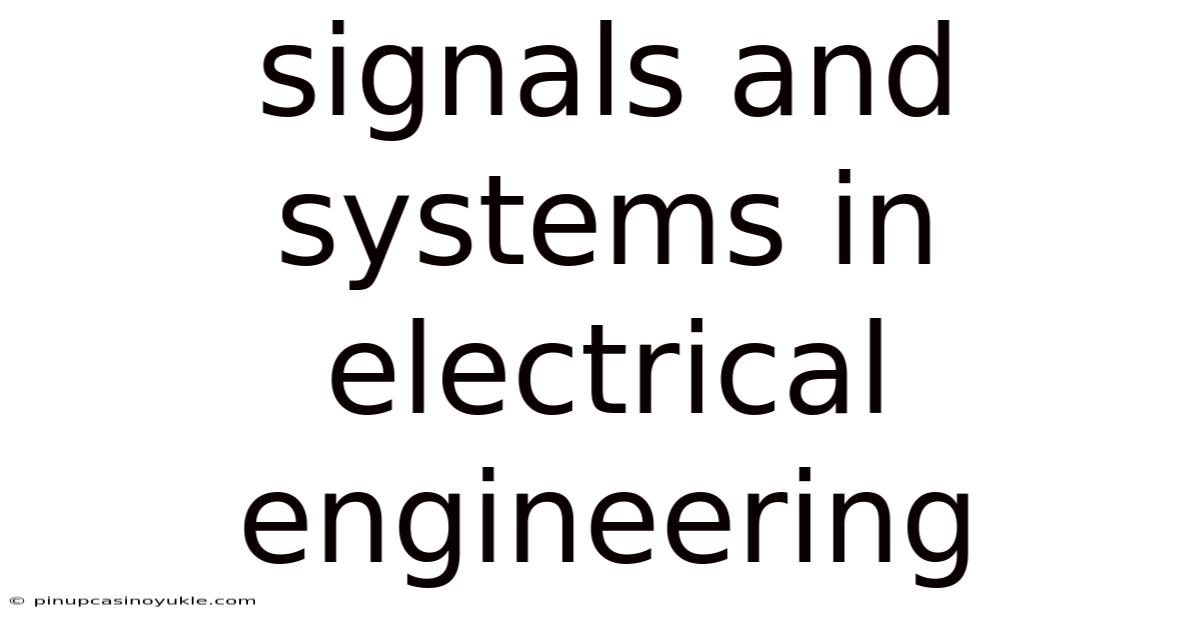 Signals And Systems In Electrical Engineering