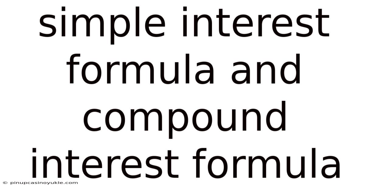 Simple Interest Formula And Compound Interest Formula
