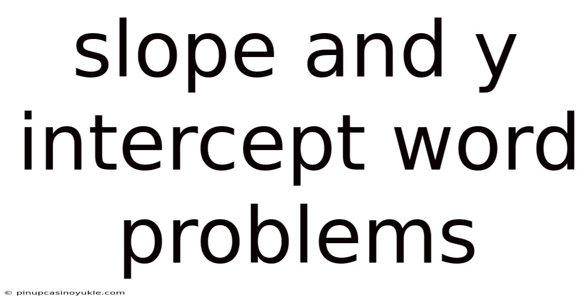 Slope And Y Intercept Word Problems