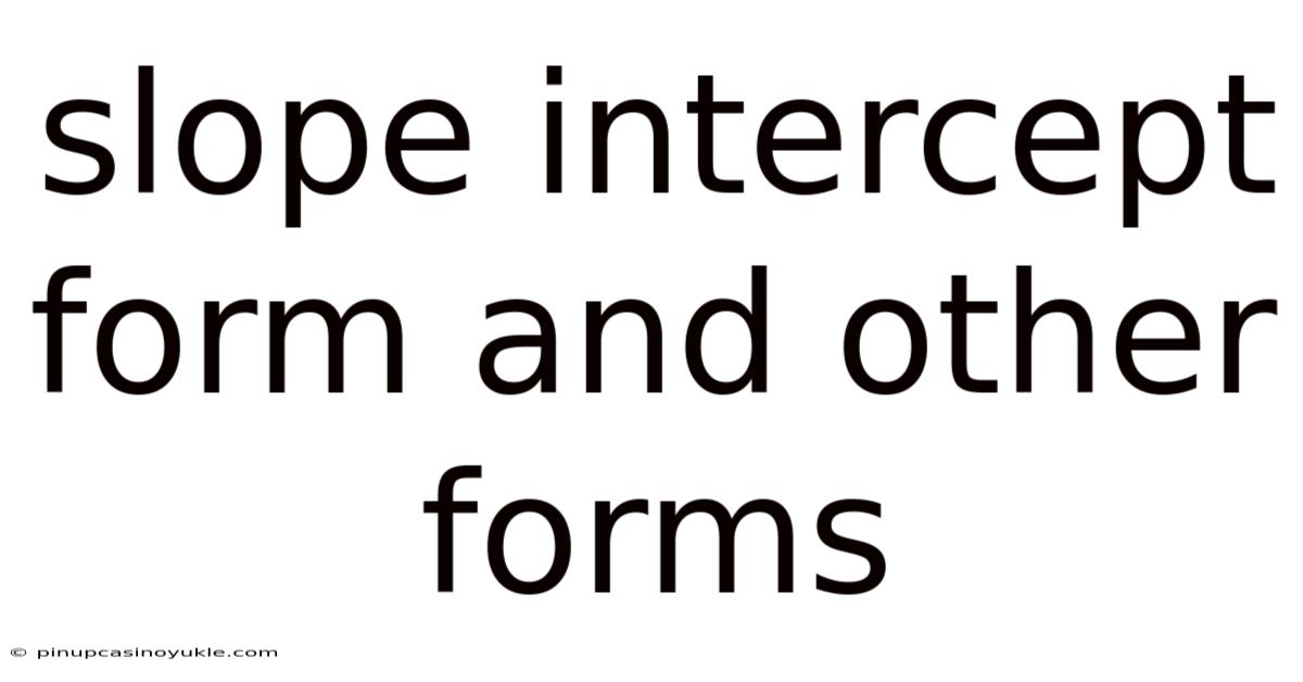 Slope Intercept Form And Other Forms