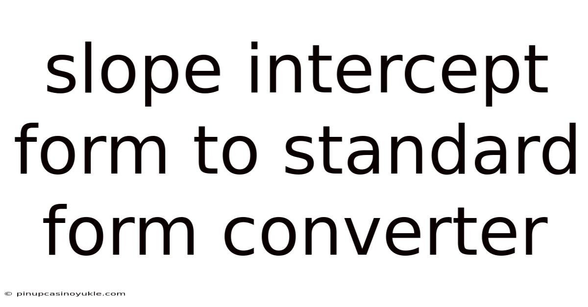 Slope Intercept Form To Standard Form Converter