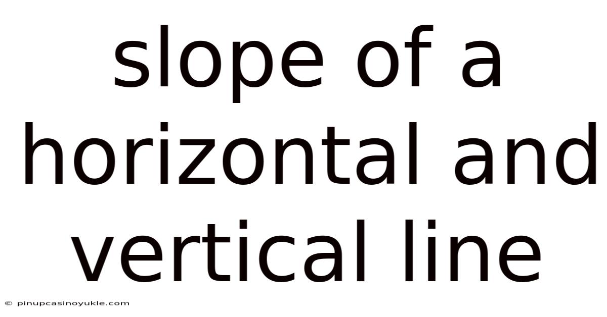 Slope Of A Horizontal And Vertical Line