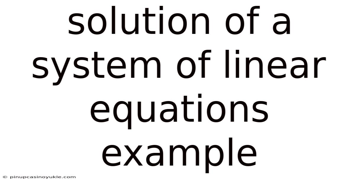 Solution Of A System Of Linear Equations Example