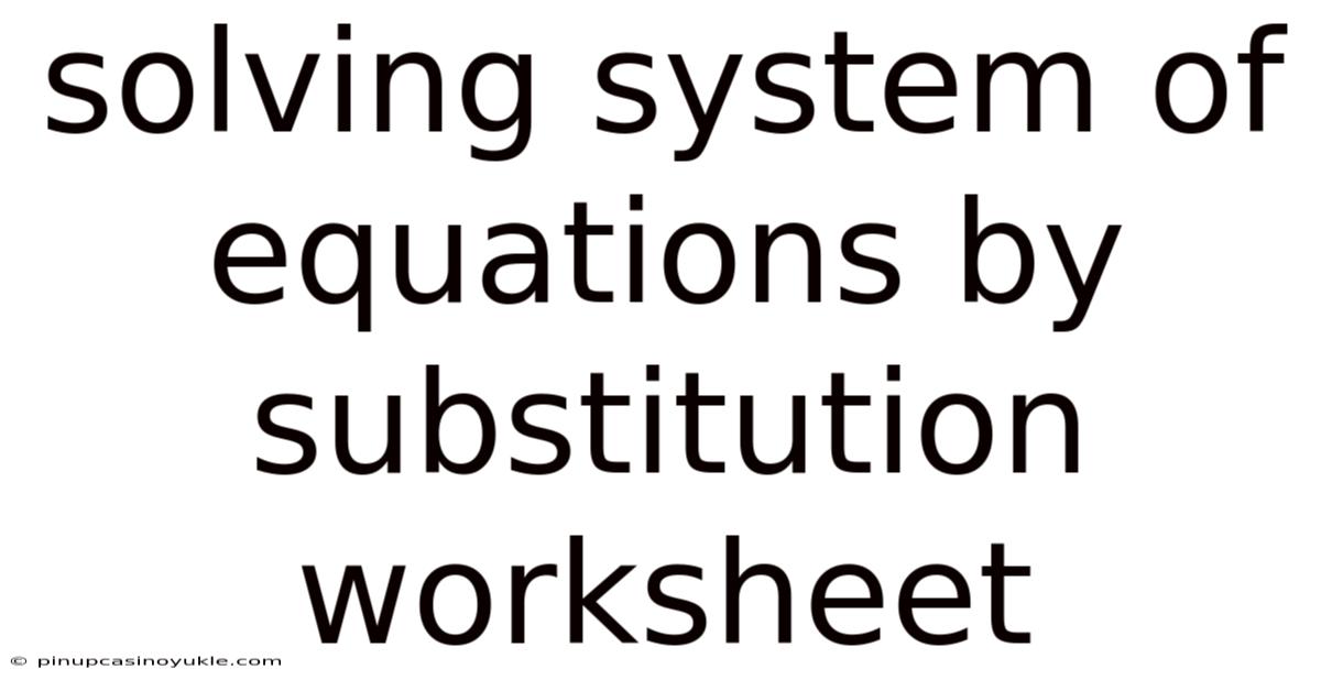 Solving System Of Equations By Substitution Worksheet