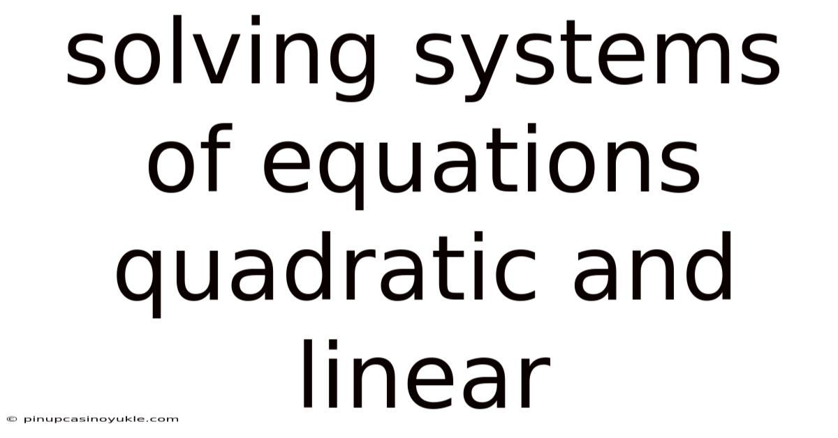 Solving Systems Of Equations Quadratic And Linear