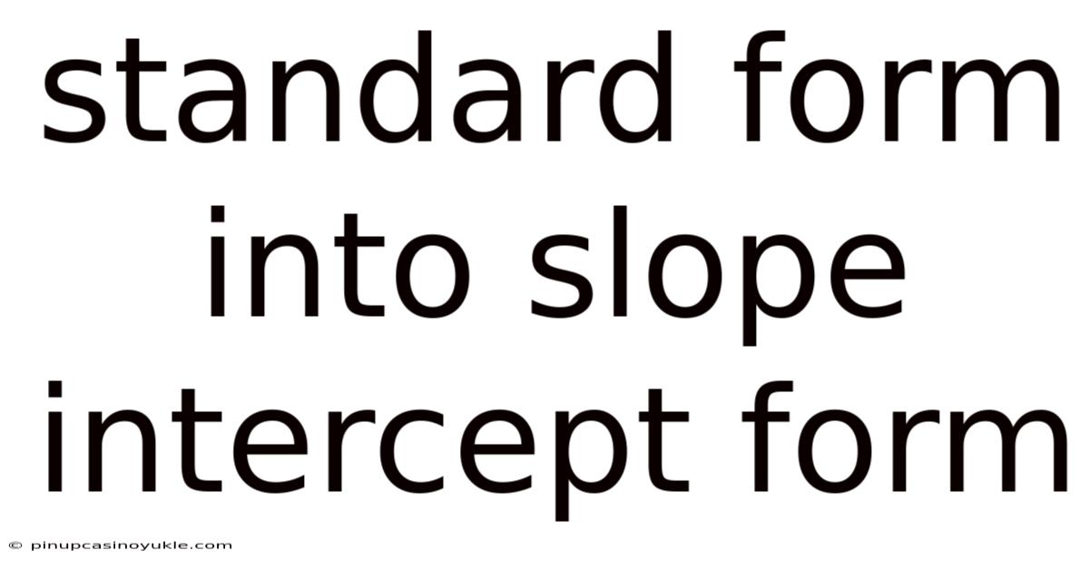 Standard Form Into Slope Intercept Form