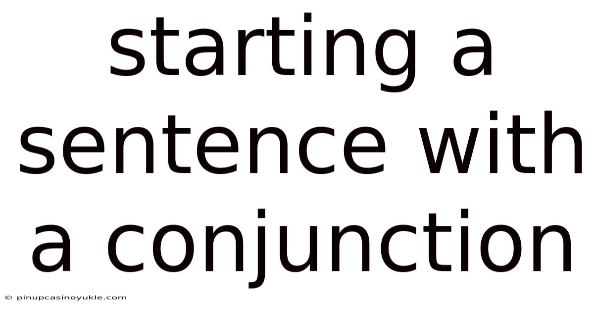 Starting A Sentence With A Conjunction