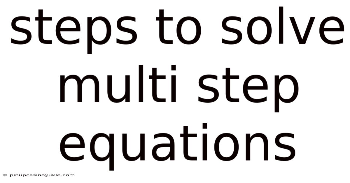 Steps To Solve Multi Step Equations