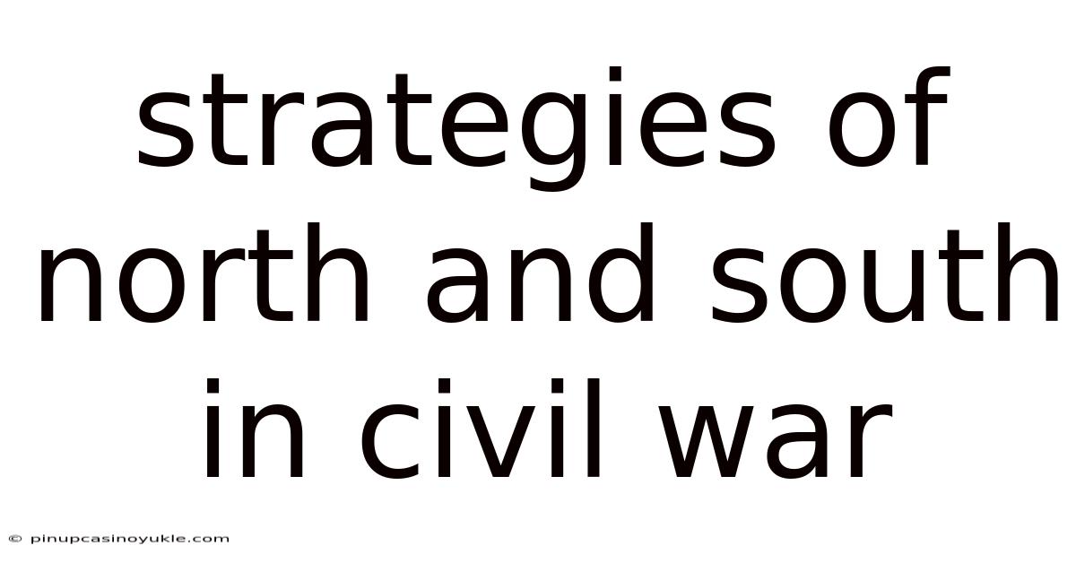 Strategies Of North And South In Civil War