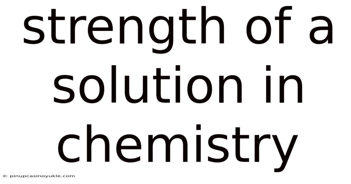 Strength Of A Solution In Chemistry