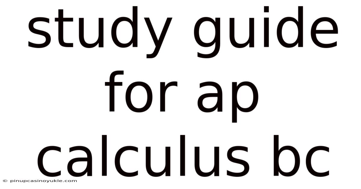Study Guide For Ap Calculus Bc