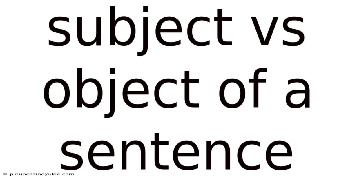 Subject Vs Object Of A Sentence
