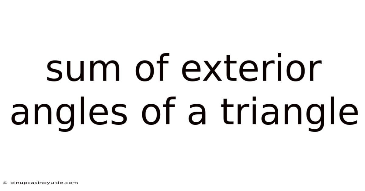 Sum Of Exterior Angles Of A Triangle
