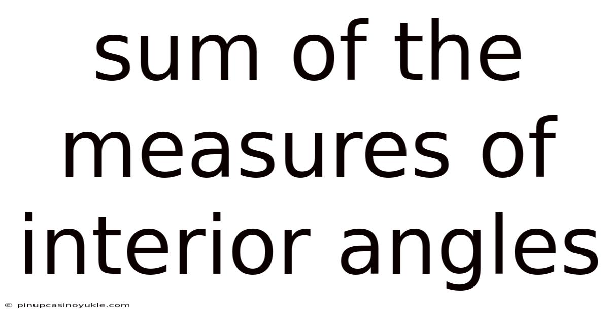 Sum Of The Measures Of Interior Angles