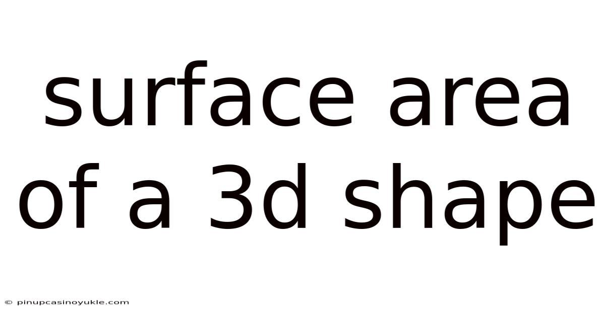 Surface Area Of A 3d Shape