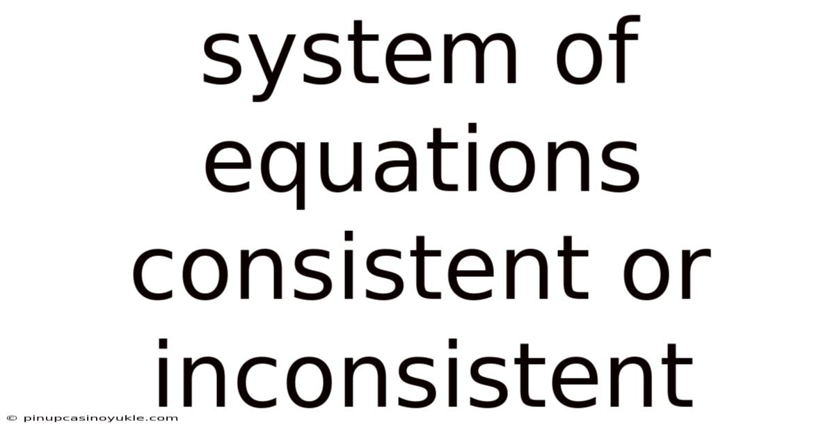 System Of Equations Consistent Or Inconsistent