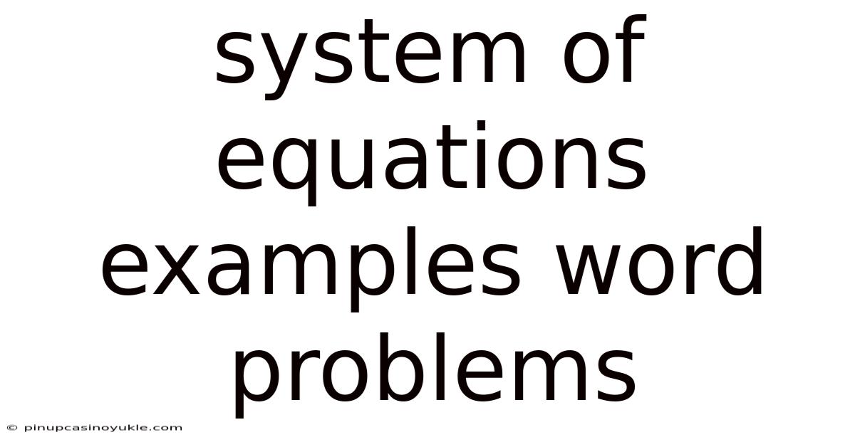 System Of Equations Examples Word Problems
