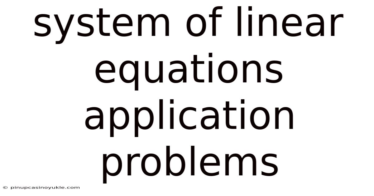 System Of Linear Equations Application Problems