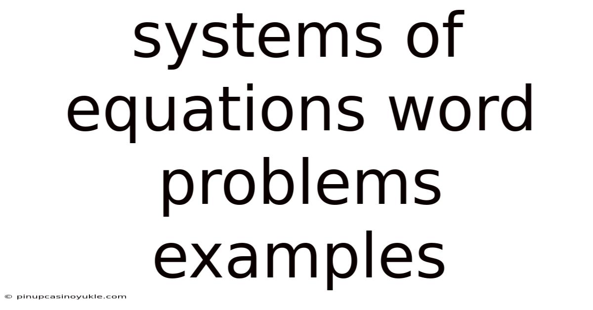Systems Of Equations Word Problems Examples