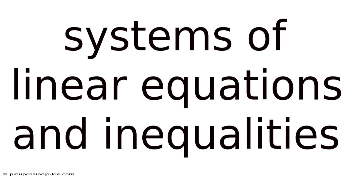 Systems Of Linear Equations And Inequalities