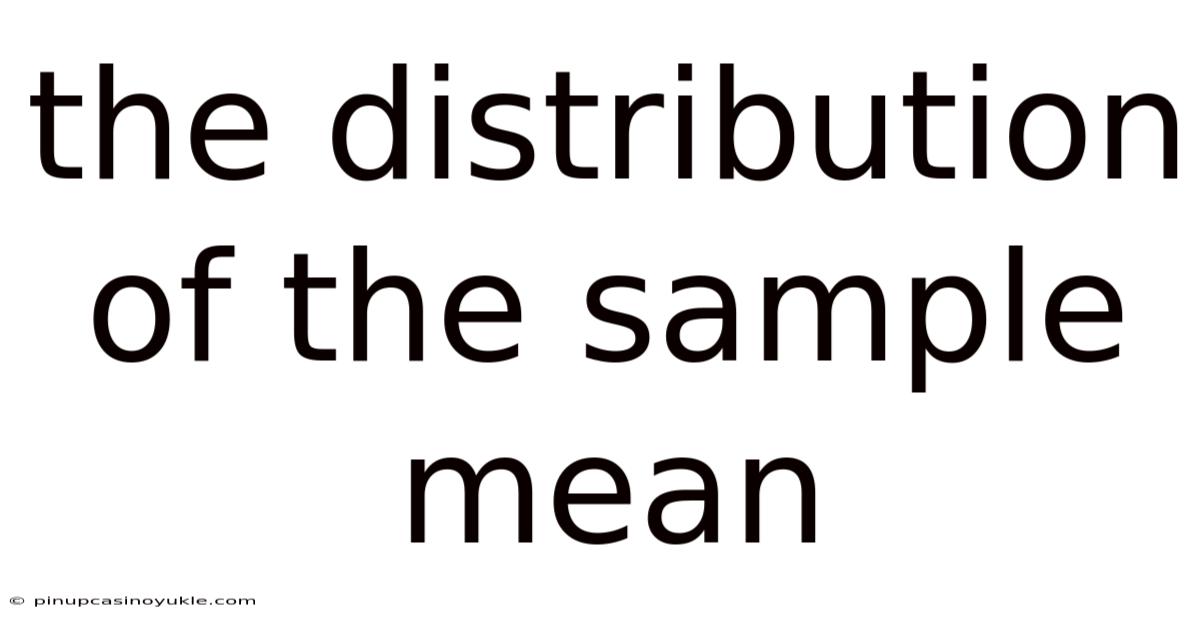 The Distribution Of The Sample Mean