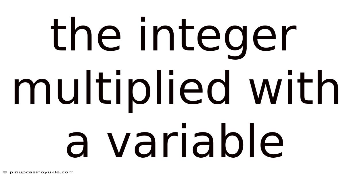 The Integer Multiplied With A Variable