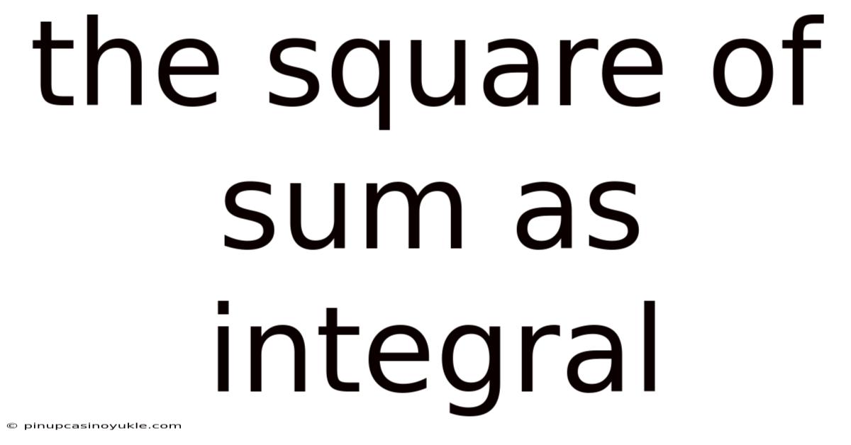 The Square Of Sum As Integral