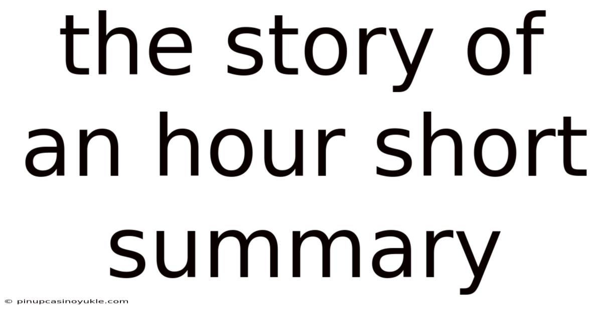 The Story Of An Hour Short Summary