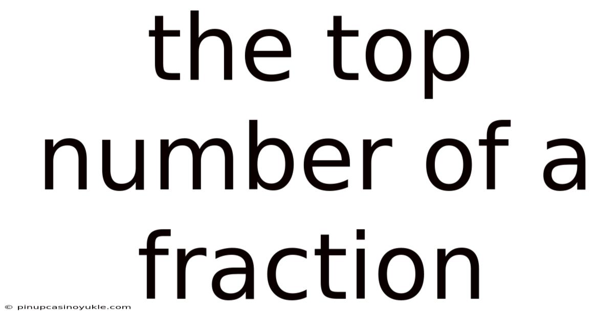 The Top Number Of A Fraction