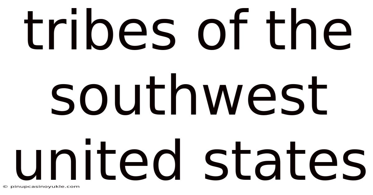 Tribes Of The Southwest United States