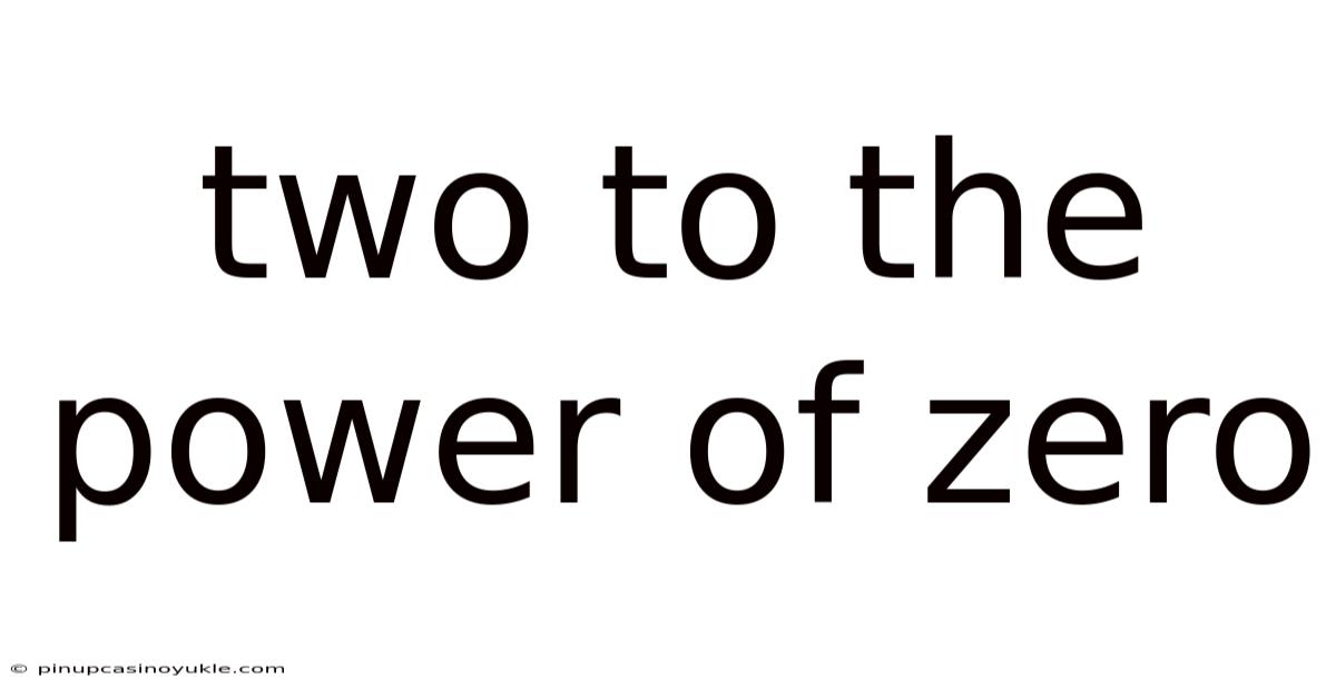 Two To The Power Of Zero