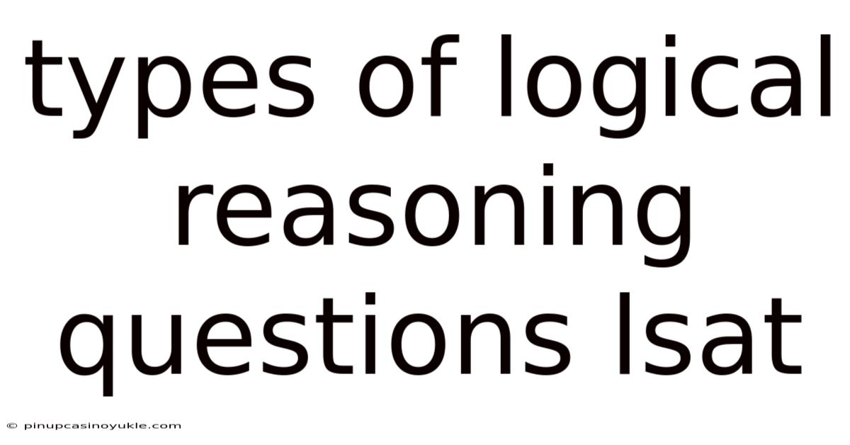 Types Of Logical Reasoning Questions Lsat
