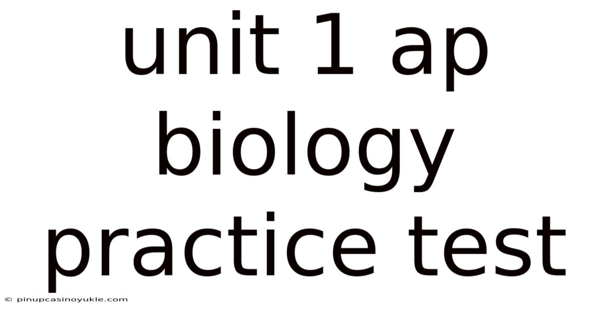 Unit 1 Ap Biology Practice Test