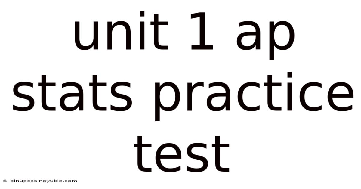Unit 1 Ap Stats Practice Test
