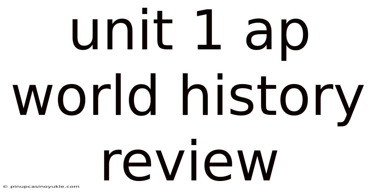 Unit 1 Ap World History Review