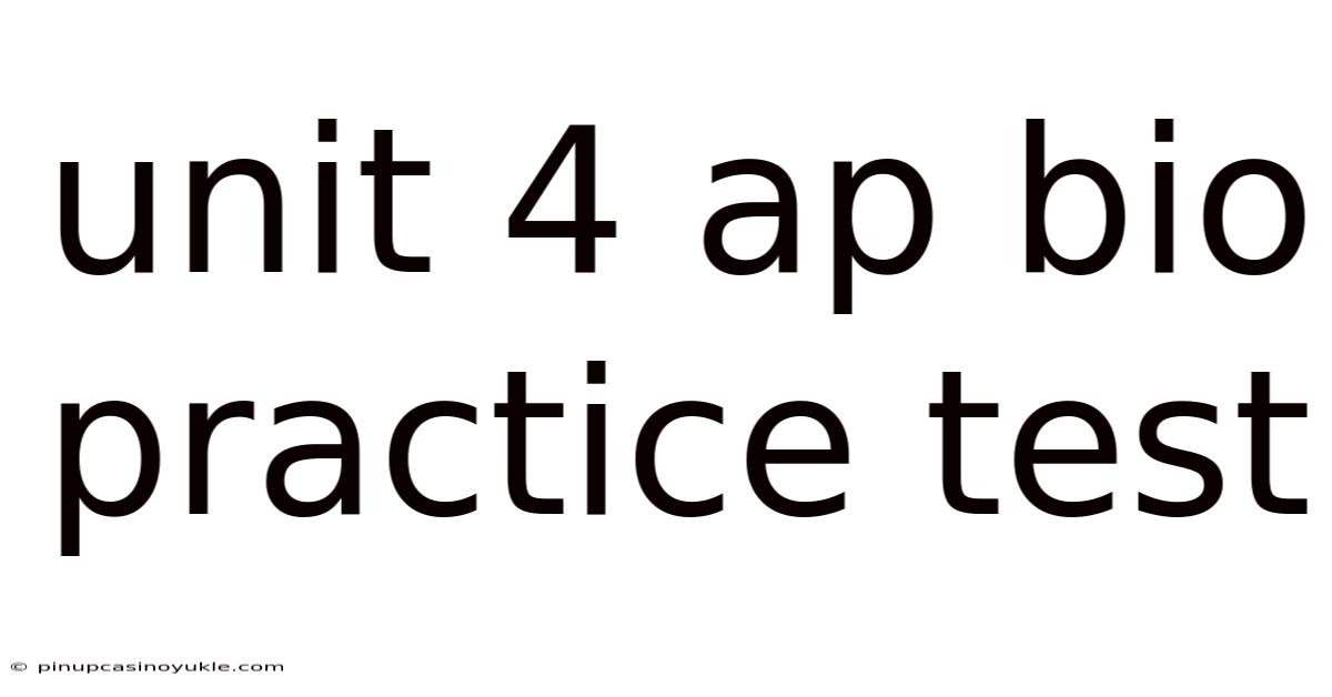 Unit 4 Ap Bio Practice Test