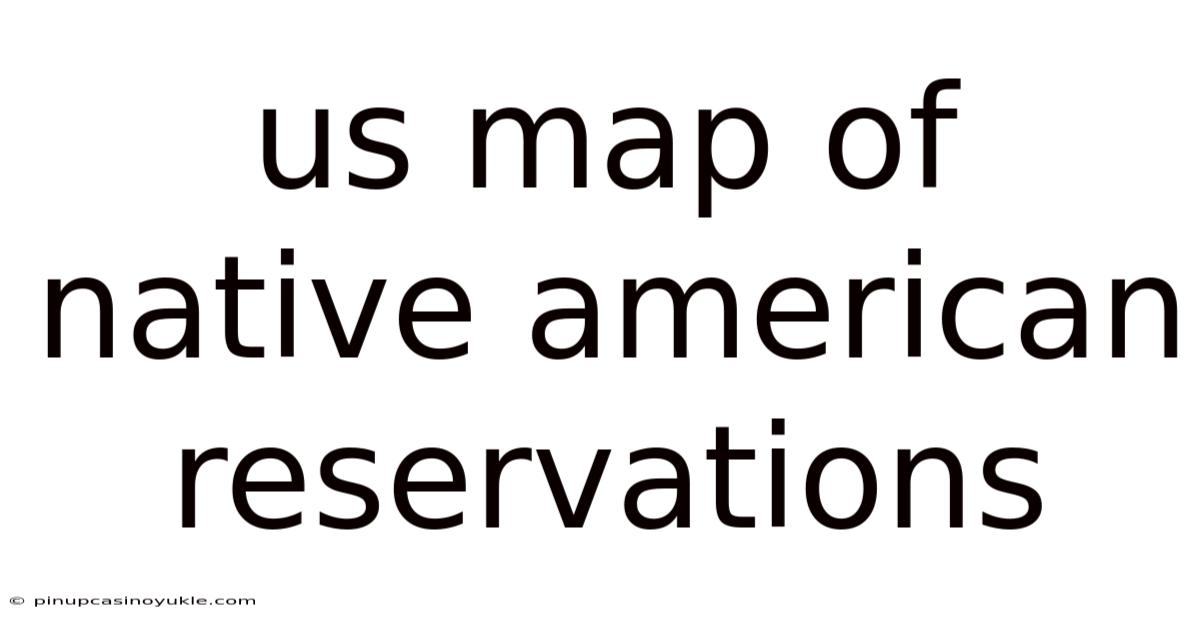 Us Map Of Native American Reservations