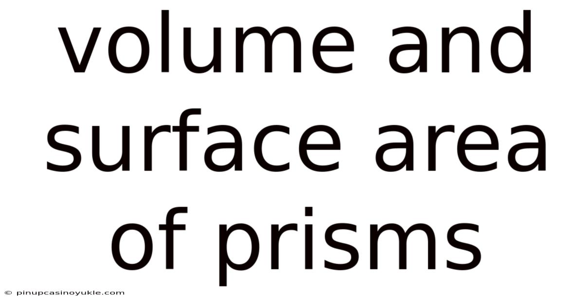 Volume And Surface Area Of Prisms