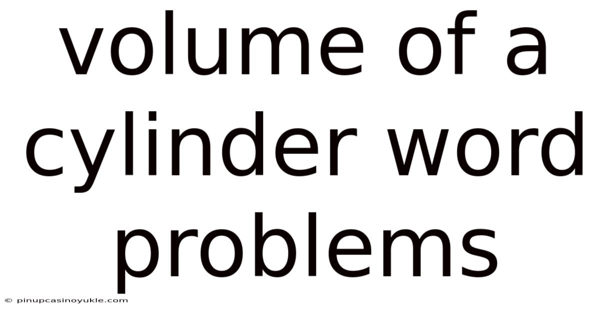 Volume Of A Cylinder Word Problems