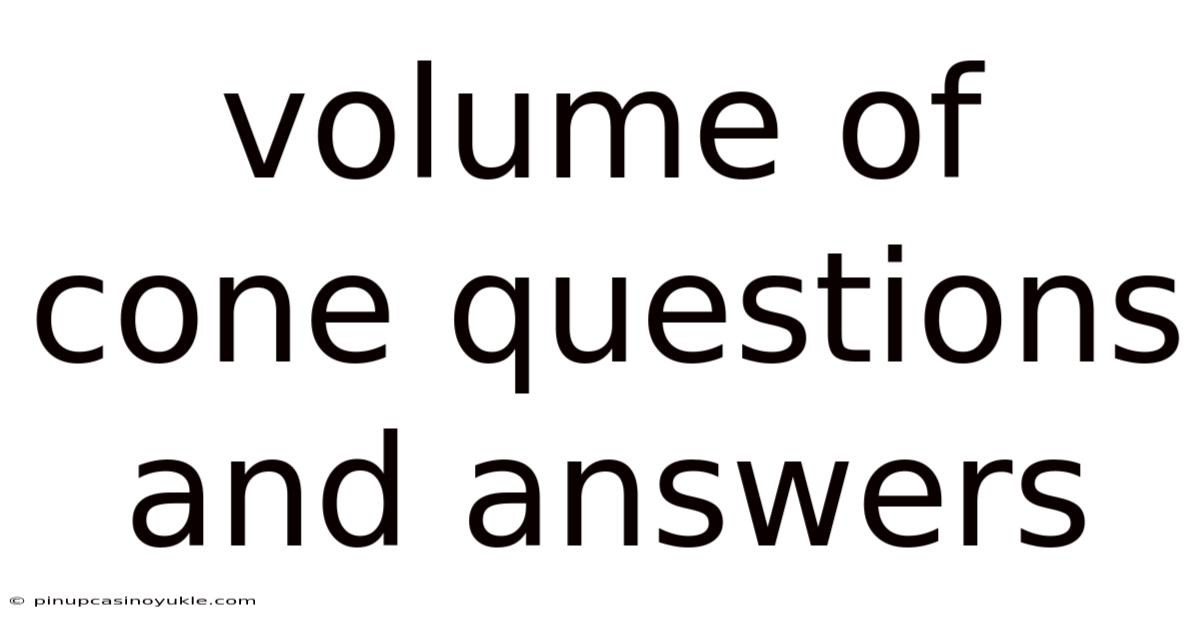 Volume Of Cone Questions And Answers