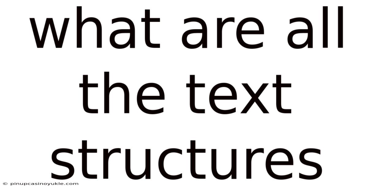What Are All The Text Structures