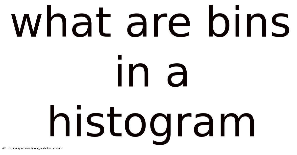 What Are Bins In A Histogram